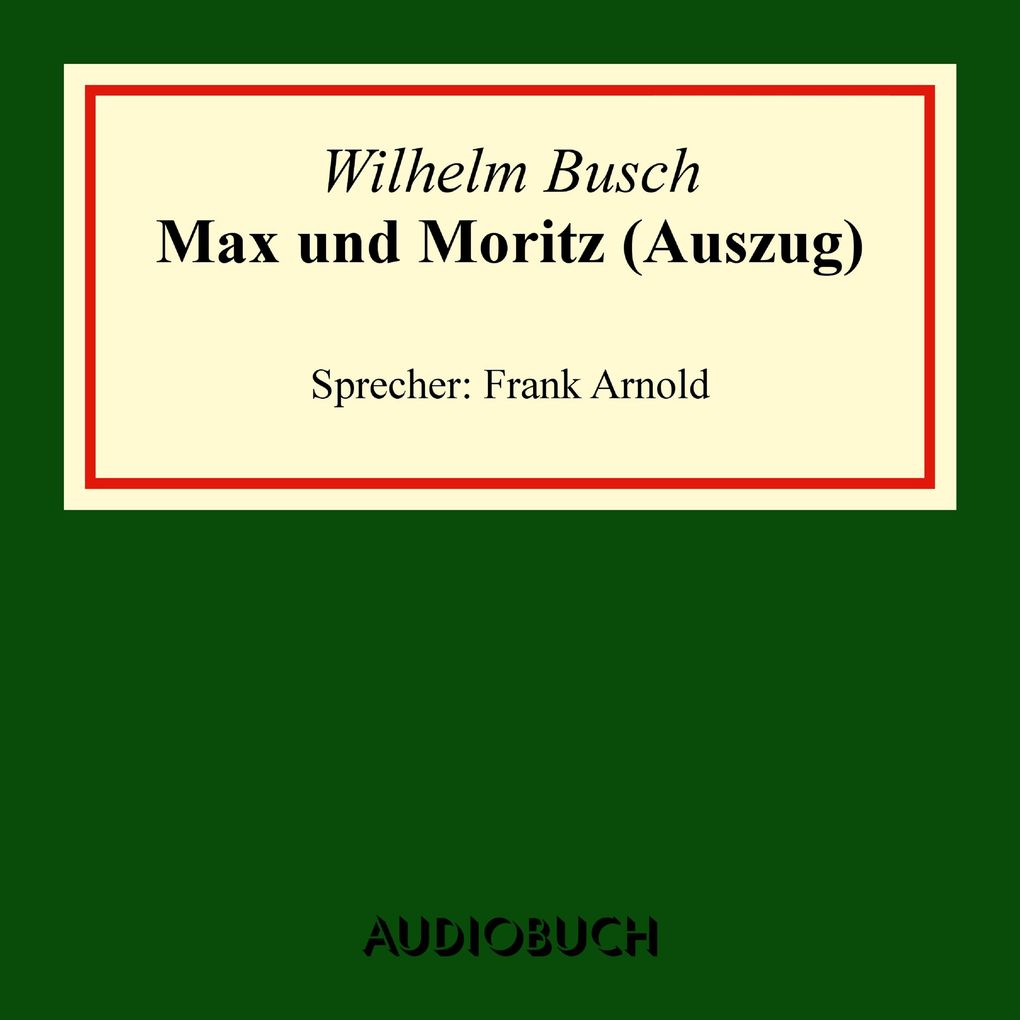 Produktbild: Max und Moritz | Wilhelm Busch