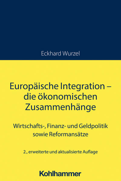 Produktbild: Europäische Integration - die ökonomischen Zusammenhänge | Eckhard Wurzel