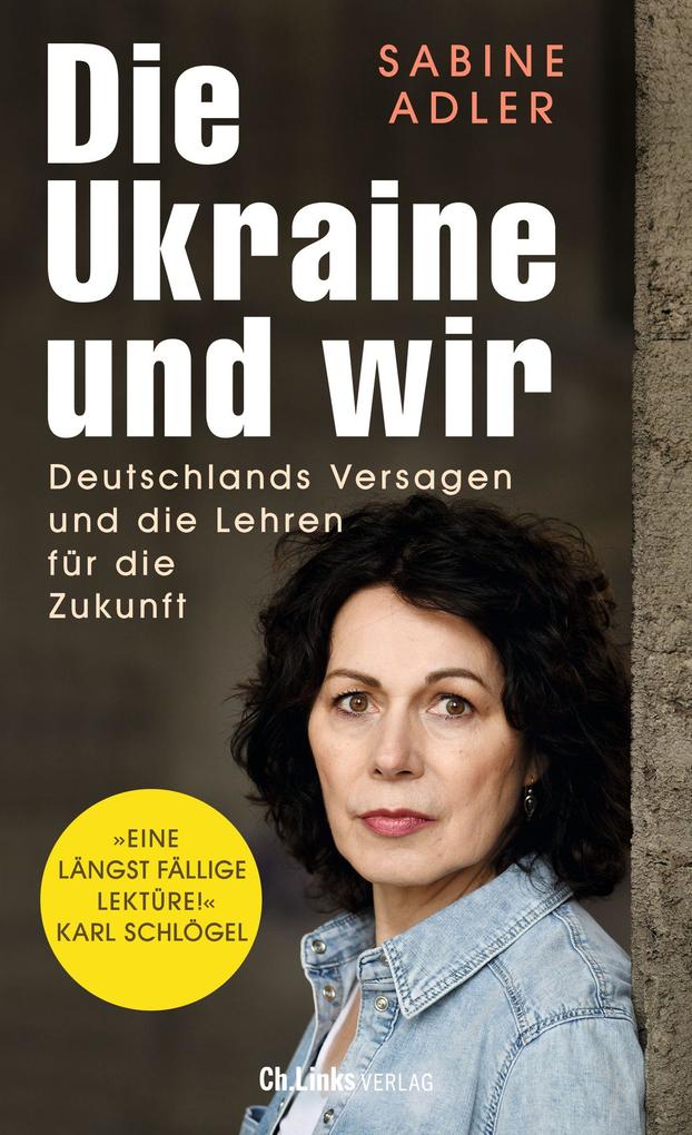 Produktbild: Die Ukraine und wir | Sabine Adler