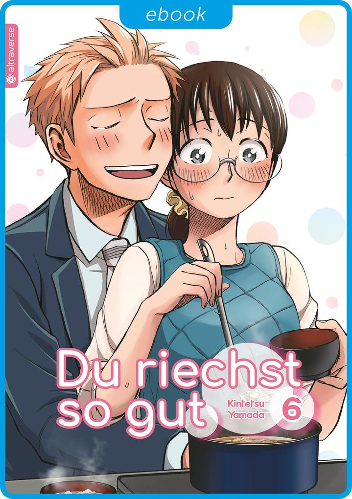Produktbild: Du riechst so gut 06 | Kintetsu Yamada