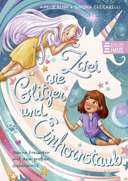 Produktbild: Zwei wie Glitzer und Einhornstaub - Meine Freundin mit dem großen Geheimnis. | Amelie Benn