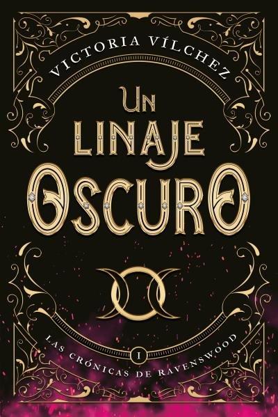 Produktbild: Un Linaje Oscuro (Las Crónicas de Ravenswood I) | Victoria Vilchez