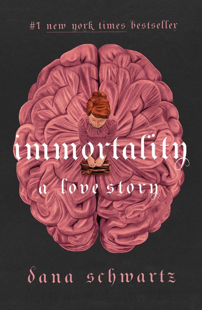 Produktbild: Immortality: A Love Story | Dana Schwartz