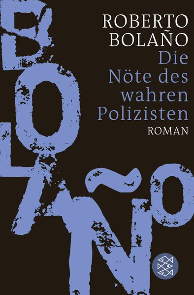 Produktbild: Die Nöte des wahren Polizisten | Roberto Bolaño
