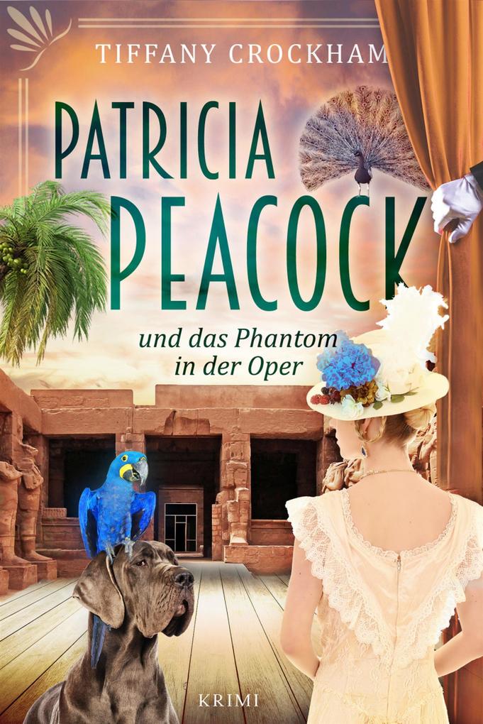Produktbild: Patricia Peacock und das Phantom in der Oper | Tiffany Crockham
