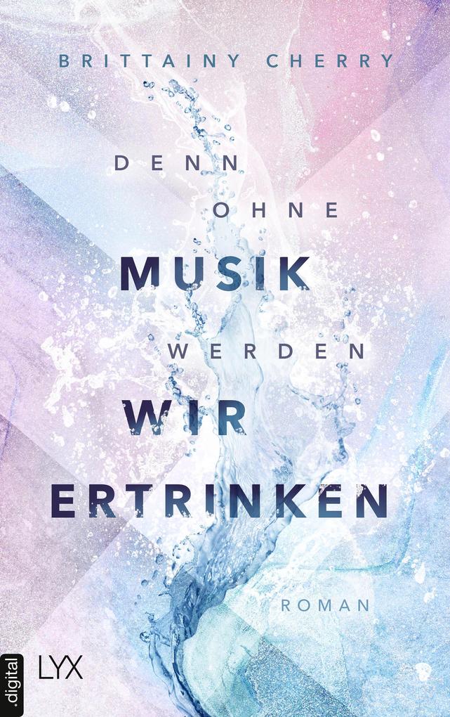 Produktbild: Denn ohne Musik werden wir ertrinken | Brittainy Cherry