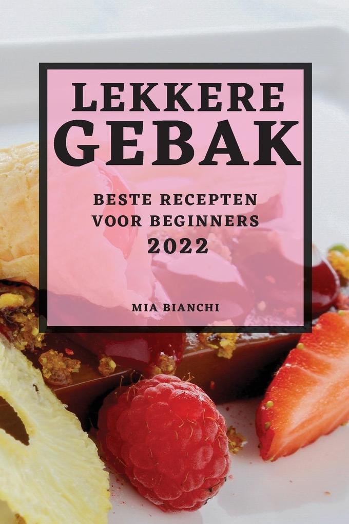 Produktbild: LEKKERE GEBAK 2022 | Mia Bianchi