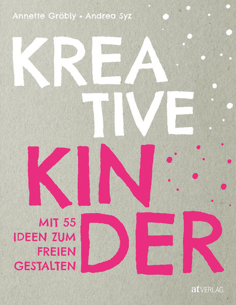 Produktbild: Kreative Kinder | Annette Gröbly, Andrea Syz