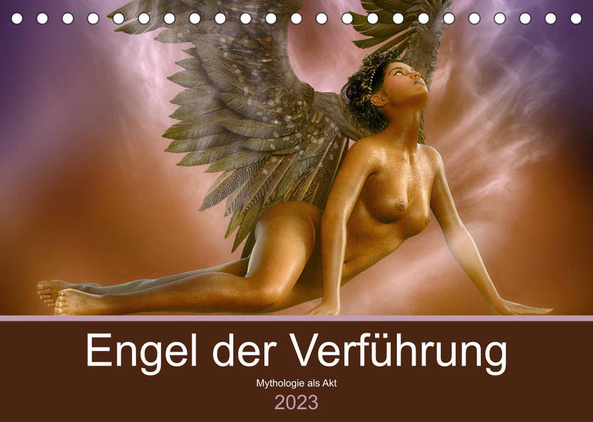 Engel der Verführung - Mythologie als Akt (Tischkalender 2023 DIN A5 quer) als Kalender