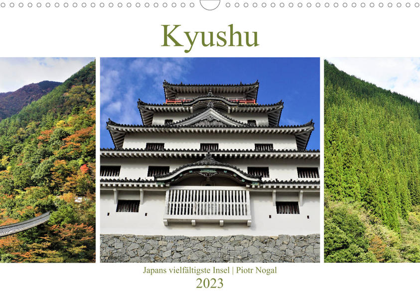 Kyushu - Japans vielfältigste Insel (Wandkalender 2023 DIN A3 quer) als Kalender