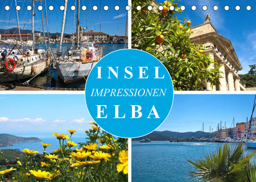 Insel Elba Impressionen (Tischkalender 2023 DIN A5 quer) als Kalender