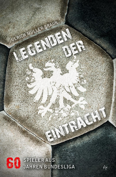 Produktbild: Legenden der Eintracht | Ulrich Müller-Braun