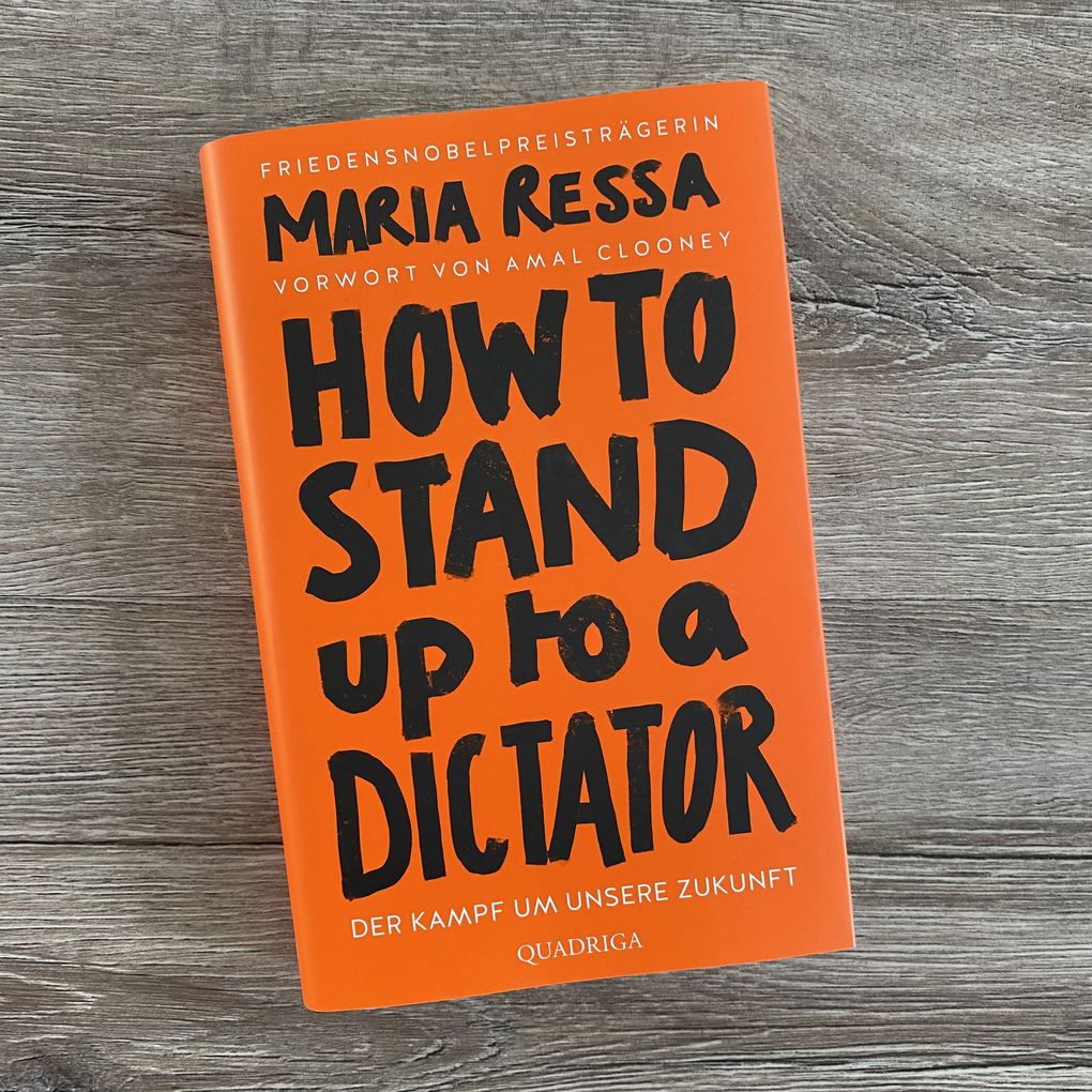 Weitere Ansicht: HOW TO STAND UP TO A DICTATOR - Deutsche Ausgabe | Maria Ressa