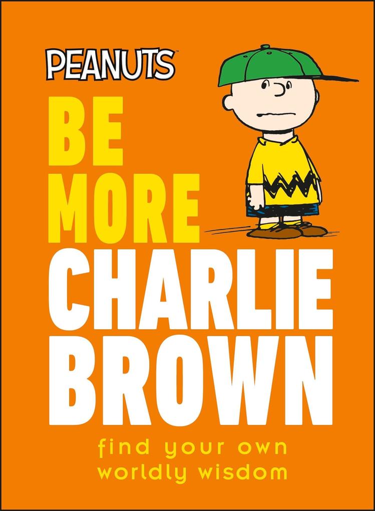 Produktbild: Peanuts Be More Charlie Brown | Nat Gertler