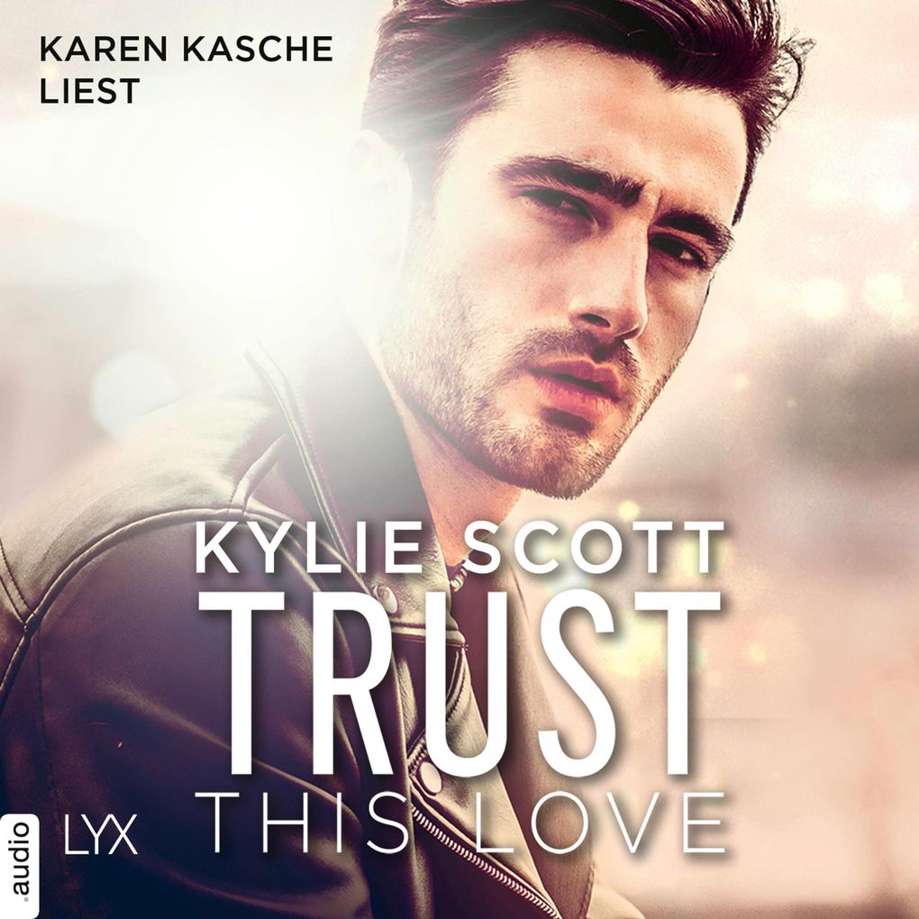 Produktbild: Trust this Love | Kylie Scott