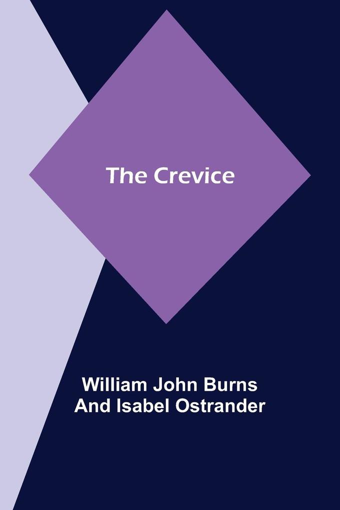 Produktbild: The Crevice | William John Burns, Isabel Ostrander