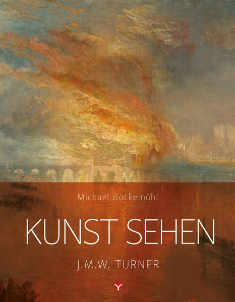 Produktbild: Kunst sehen - J.M.W. Turner | Michael Bockemühl