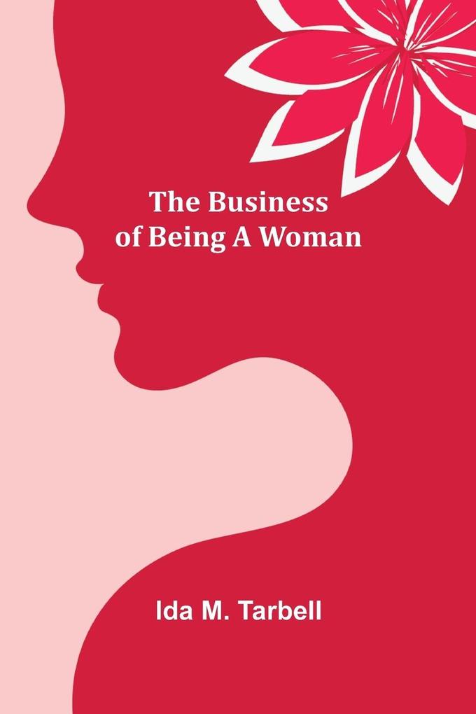 Produktbild: The Business of Being a Woman | Ida M. Tarbell