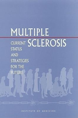 Multiple Sclerosis: Current Status and Strategies for the Future als Buch (gebunden)