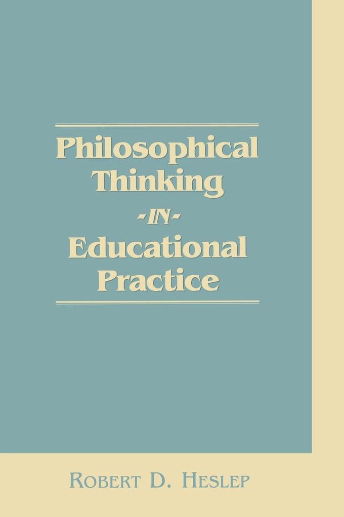 Philosophical Thinking in Educational Practice als Taschenbuch