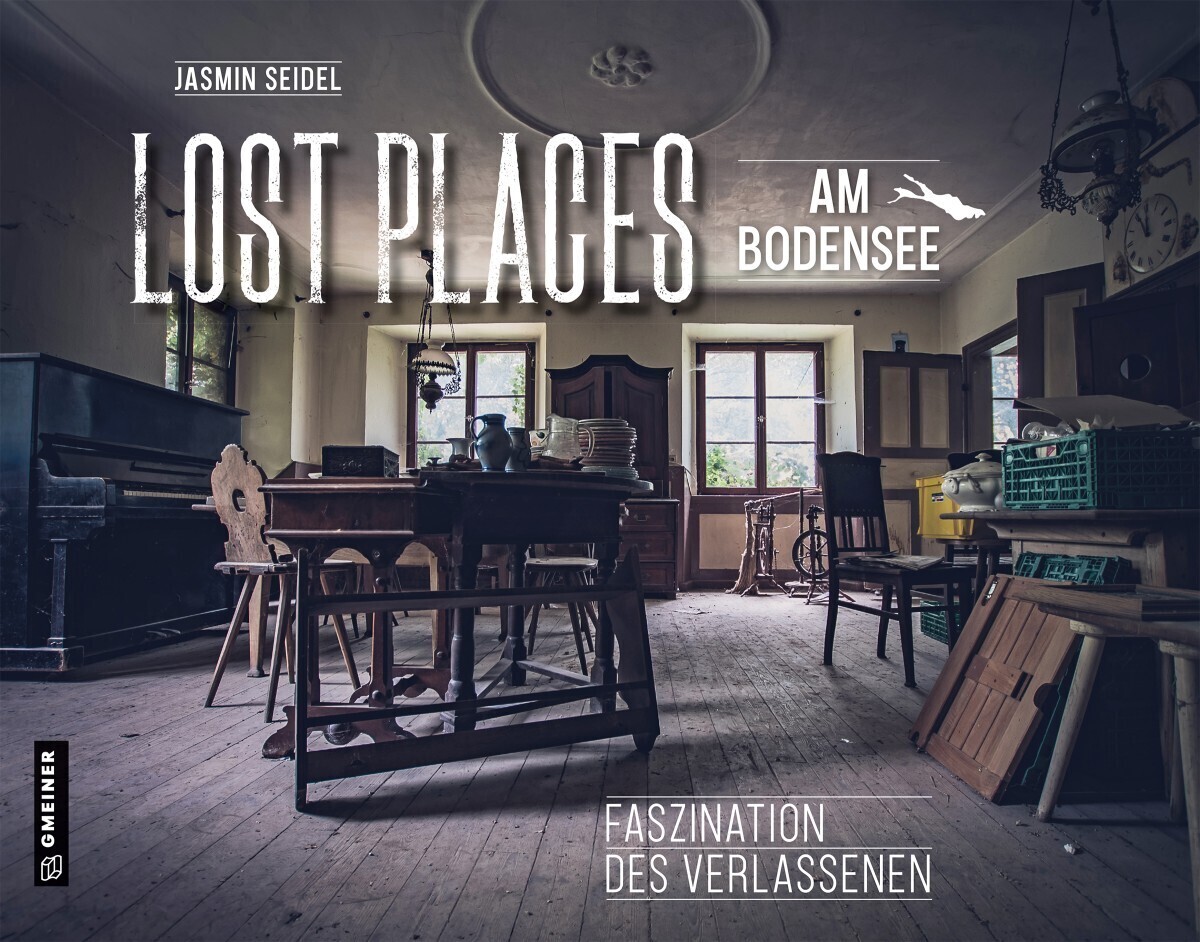 Produktbild: Lost Places am Bodensee | Jasmin Seidel