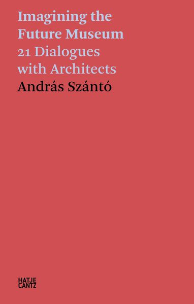 Produktbild: András Szántó. Imagining the Future Museum | Andras Szanto