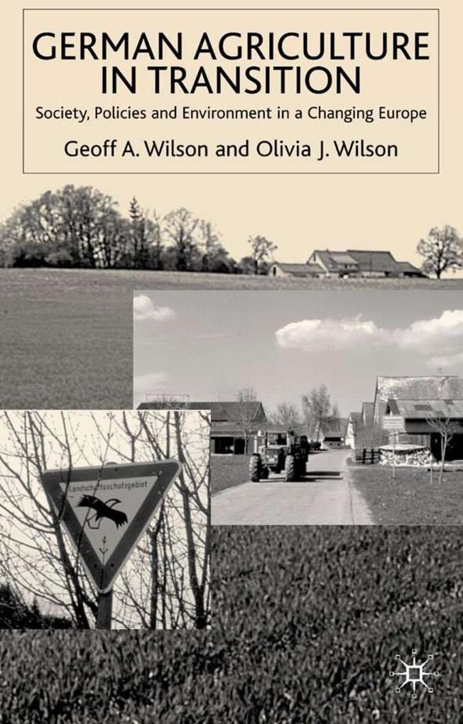 German Agriculture in Transition: Society, Policies and Environment in a Changing Europe als Buch (gebunden)