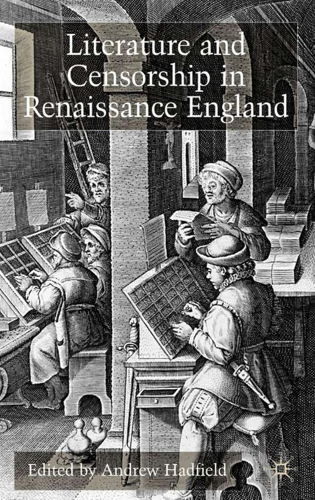 Literature and Censorship in Renaissance England als Buch (gebunden)