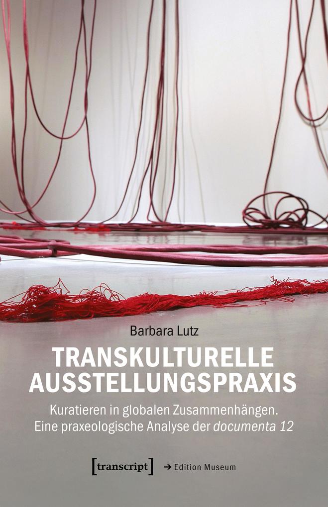 Produktbild: Transkulturelle Ausstellungspraxis | Barbara Lutz