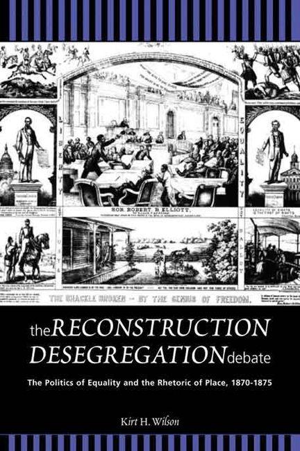 Produktbild: The Reconstruction Desegregation Debate | Kirt H Wilson