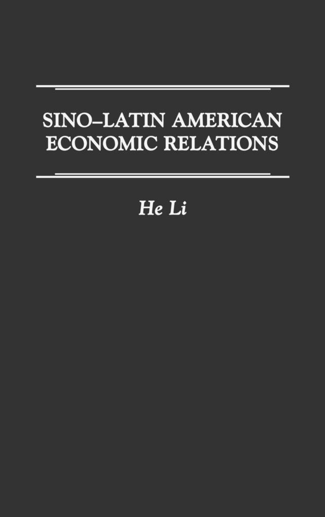 Sino-Latin American Economic Relations als Buch (gebunden)