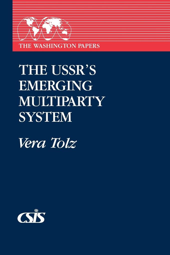 The USSR's Emerging Multiparty System als Taschenbuch