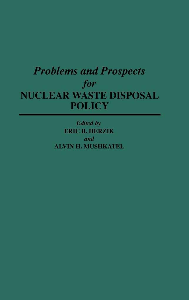 Problems and Prospects for Nuclear Waste Disposal Policy als Buch (gebunden)