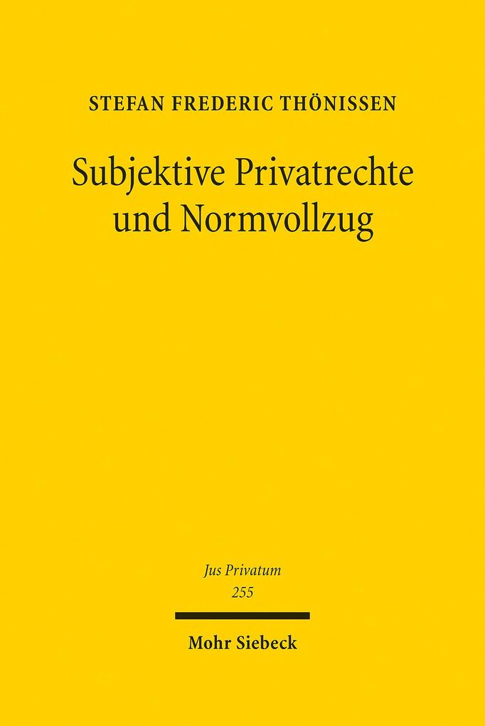 Produktbild: Subjektive Privatrechte und Normvollzug | Stefan Frederic Thönissen