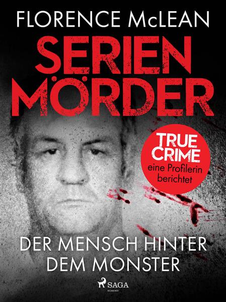Produktbild: Serienmörder - Der Mensch hinter dem Monster | Florence McLean