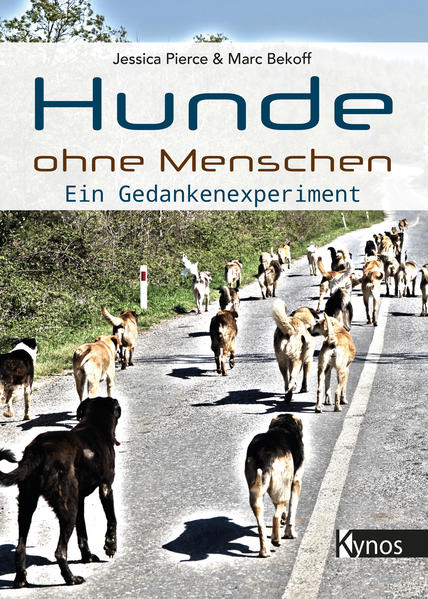 Produktbild: Hunde ohne Menschen | Marc Bekoff, Jessica Pierce
