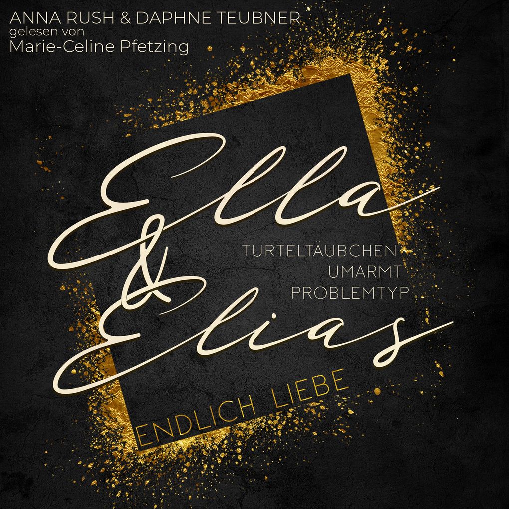 Produktbild: Ella & Elias - Endlich Liebe | Anna Rush, Daphne Teubner