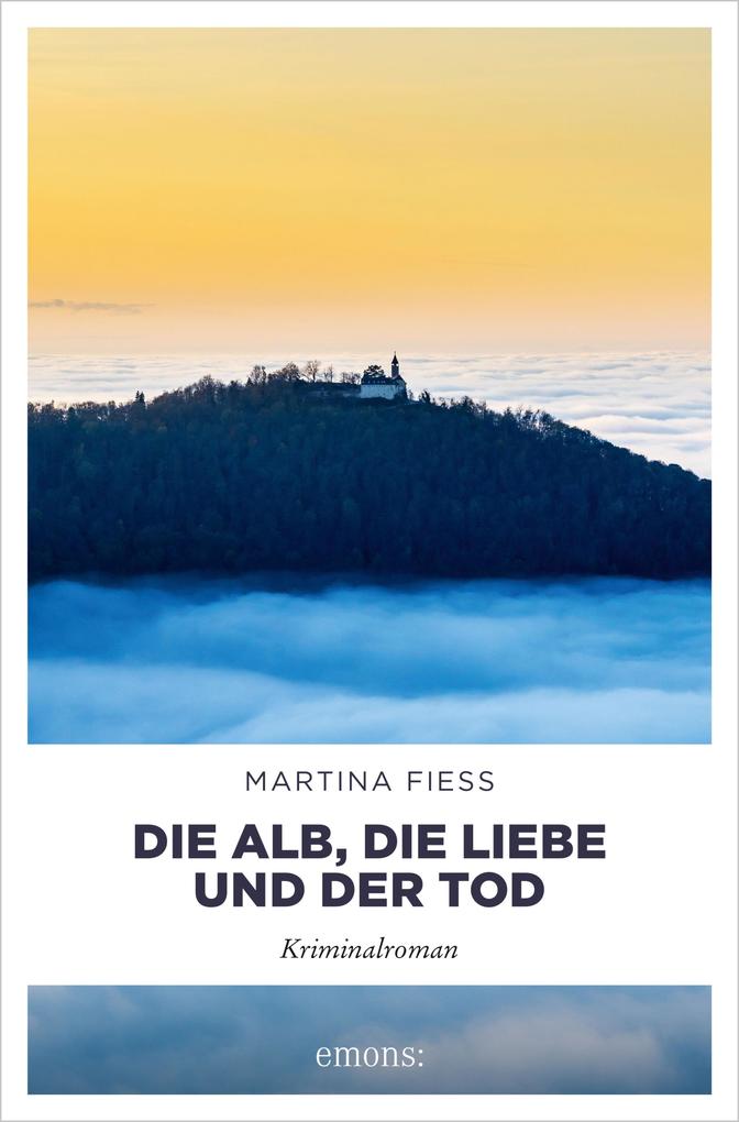 Produktbild: Die Alb, die Liebe und der Tod | Martina Fiess