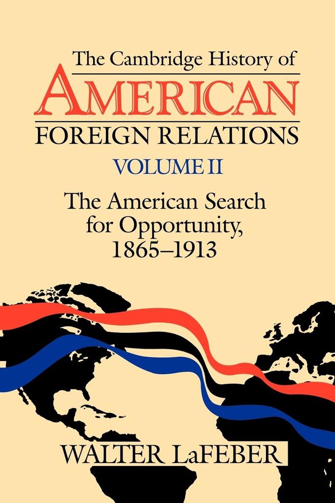 The Cambridge History of American Foreign Relations als Taschenbuch