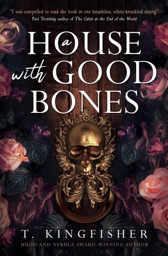 Produktbild: A House with Good Bones | T. Kingfisher
