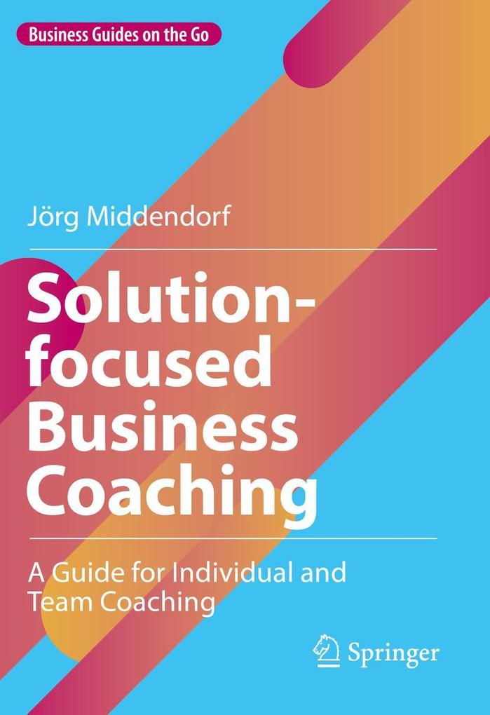 Produktbild: Solution-focused Business Coaching | Jörg Middendorf