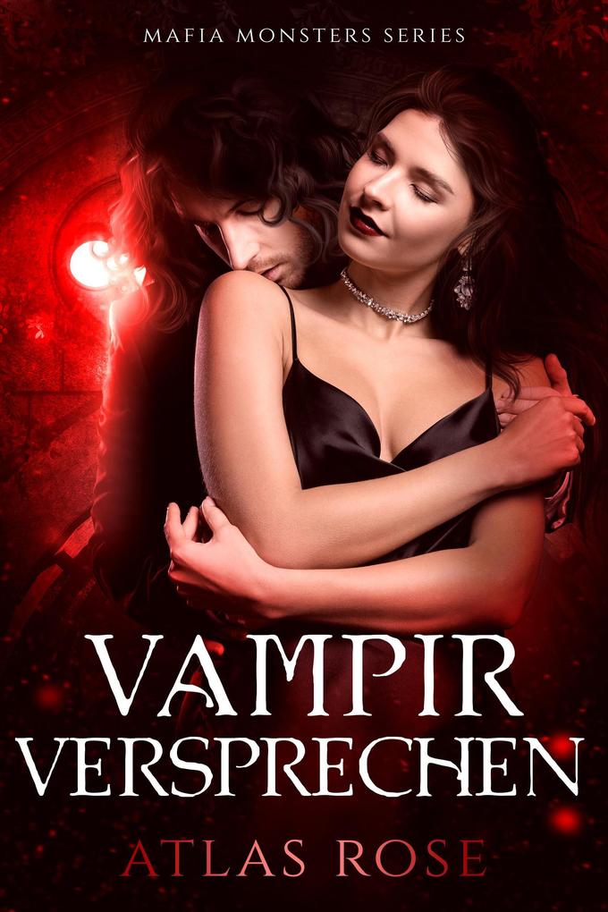 Produktbild: Vampirs Versprechen (Mafia Monster Series, #3) | Atlas Rose