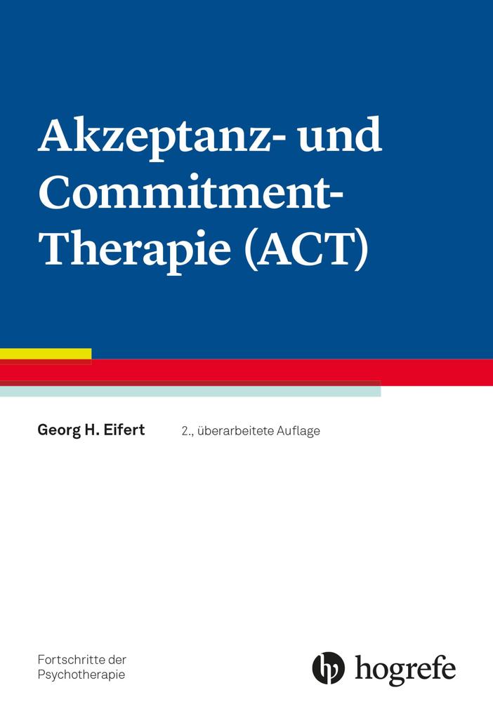Produktbild: Akzeptanz- und Commitment-Therapie (ACT) | Georg H. Eifert