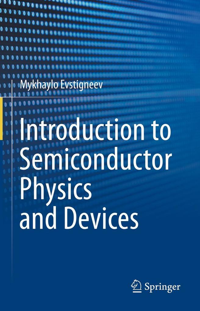 Produktbild: Introduction to Semiconductor Physics and Devices | Mykhaylo Evstigneev