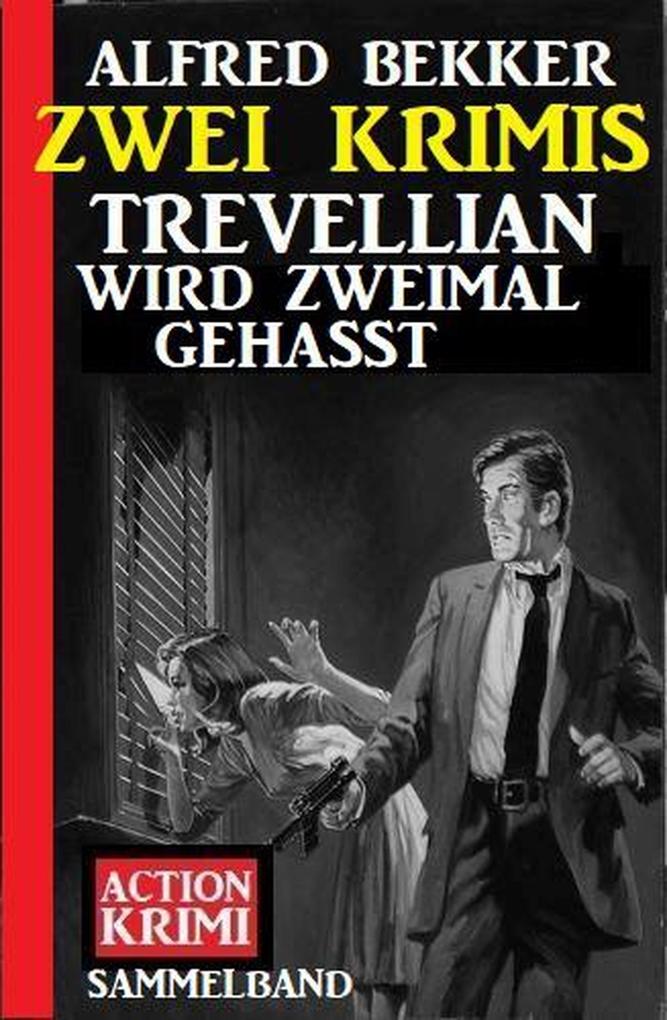 Produktbild: Trevellian wird zweimal gehasst: Zwei Krimis | Alfred Bekker