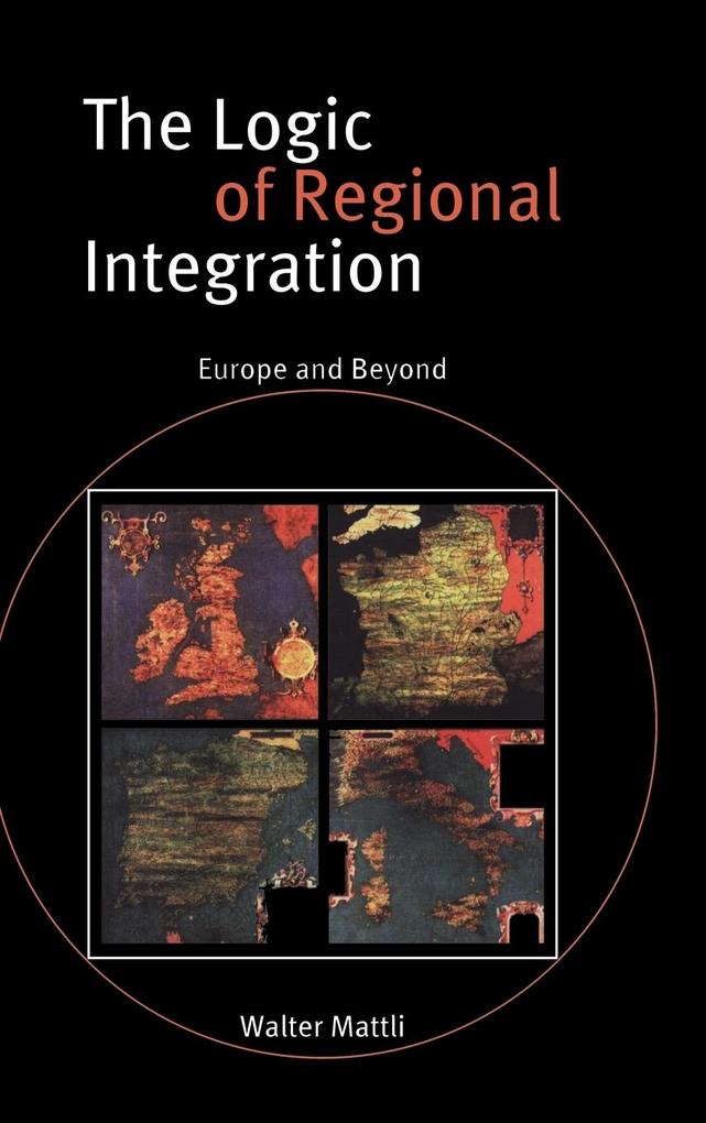The Logic of Regional Integration als Buch (gebunden)