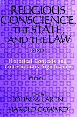 Religious Conscience, the State, and the Law: Historical Contexts and Contemporary Significance als Buch (gebunden)
