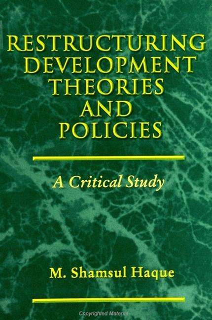 Restructuring Development Theories and Policies: A Critical Study als Taschenbuch