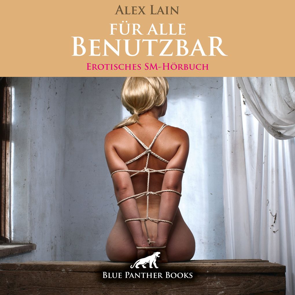 Produktbild: Für alle Benutzbar / Erotik SM-Audio Story / Erotisches SM-Hörbuch | Alex Lain