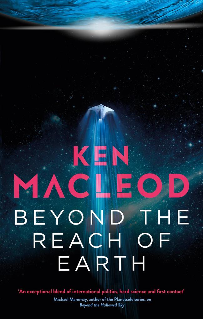 Produktbild: Beyond the Reach of Earth | Ken Macleod